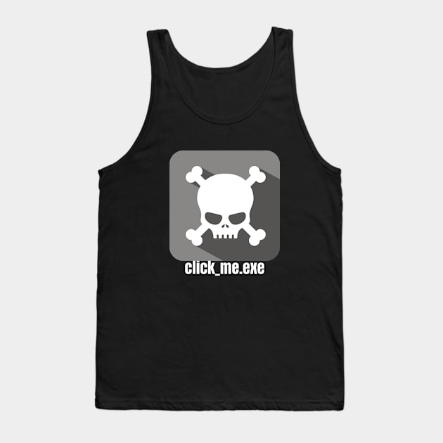 Ethical Hacker - Malware - Click_Me.exe Grey Tank Top by Cyber Club Tees